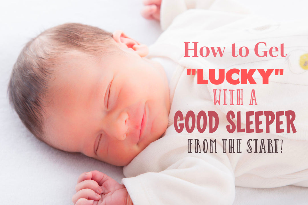 Solving Sleep Problems: How to Get "LUCKY" with a Good Sleeper from the Start!